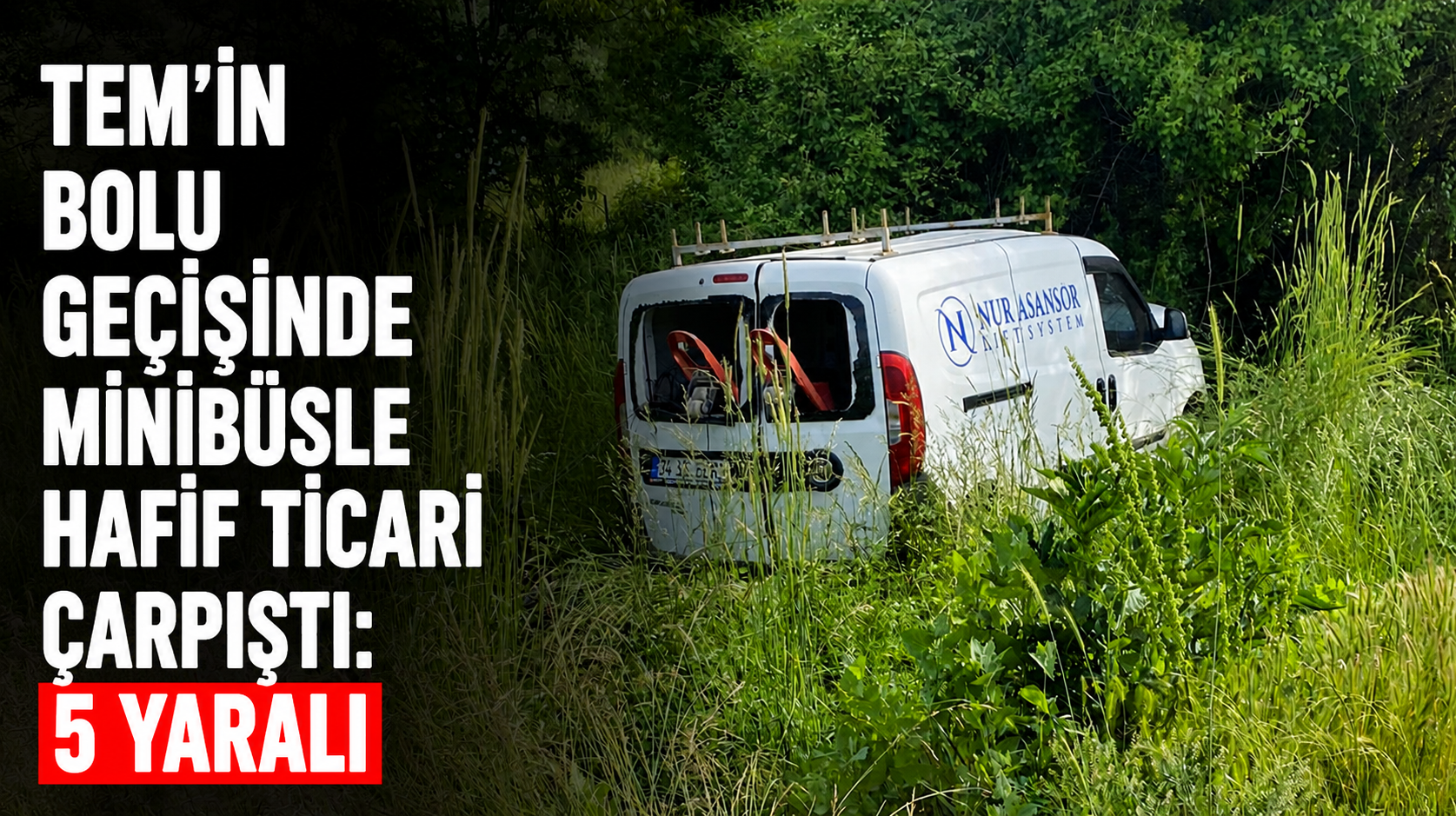 TEM’in Bolu geçişinde minibüsle hafif ticari çarpıştı: 5 yaralı