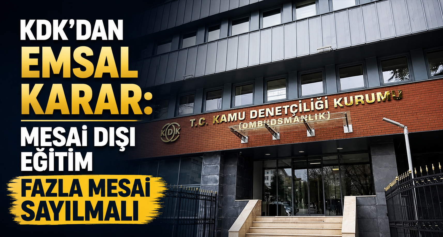 KDK’dan Emsal Karar: Mesai Dışı Eğitim Fazla Mesai Sayılmalı