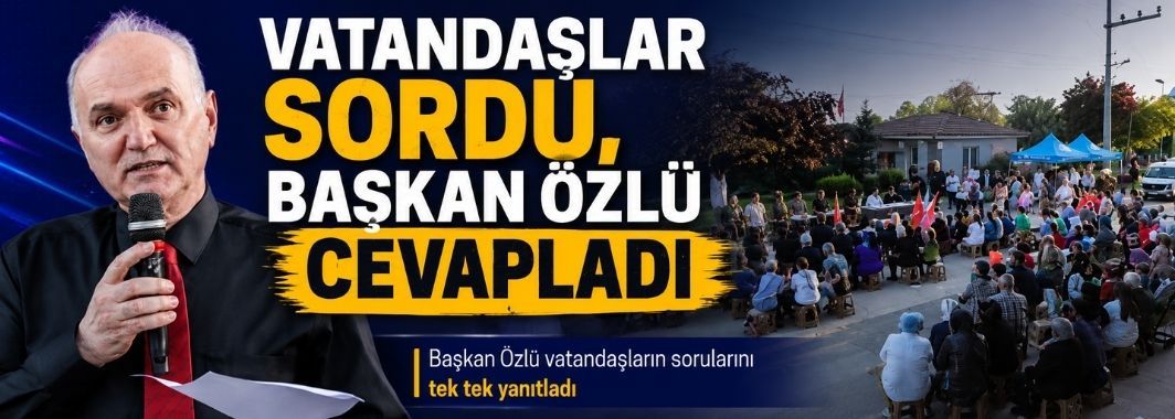 Vatandaşlar Sordu, Başkan Özlü Cevapladı