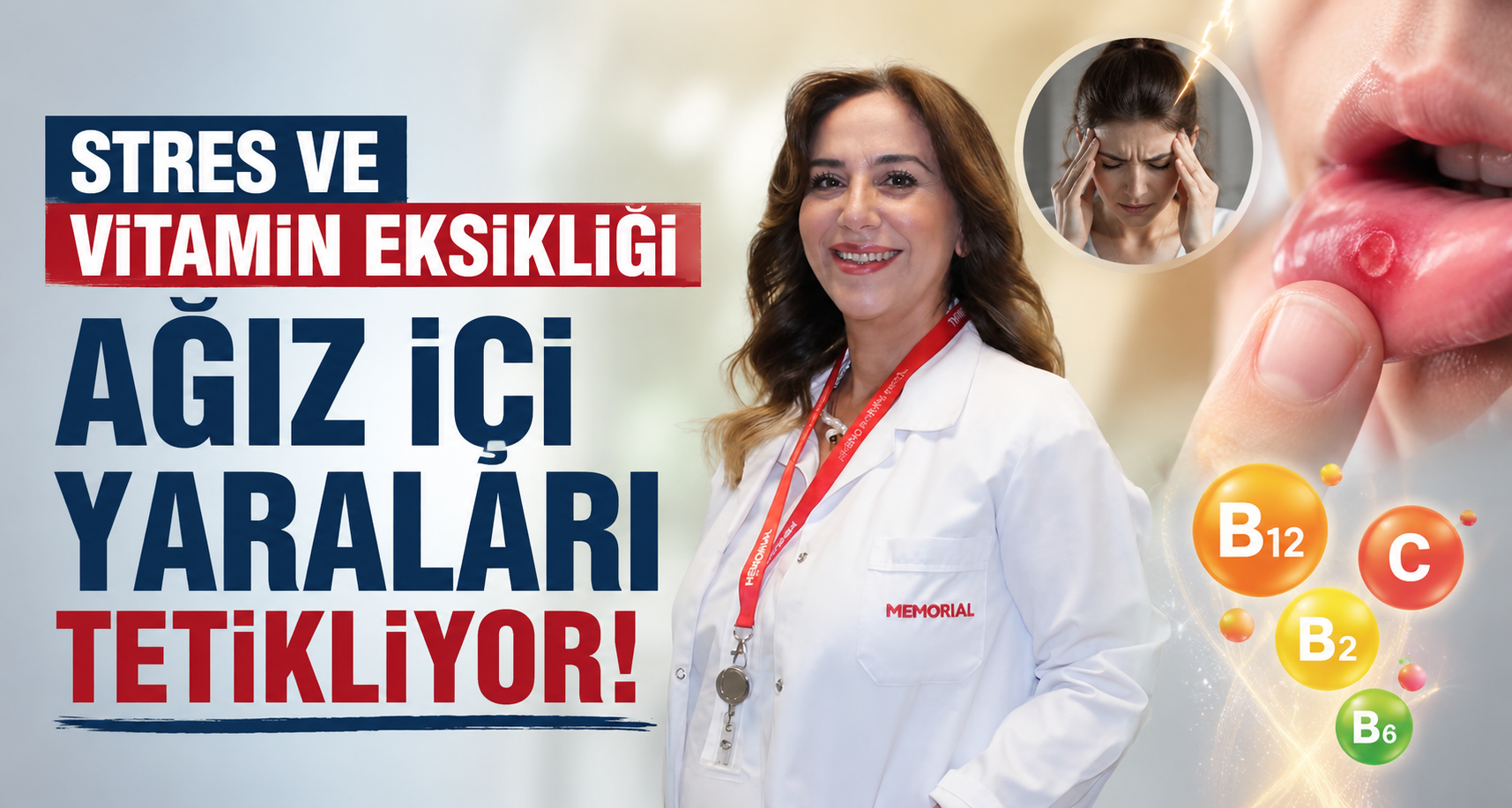Stres ve vitamin eksikliği ağız içi yaraları tetikliyor