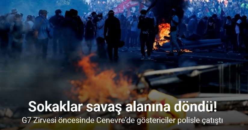 G7 Zirvesi öncesinde Cenevre’de göstericiler polisle çatıştı
