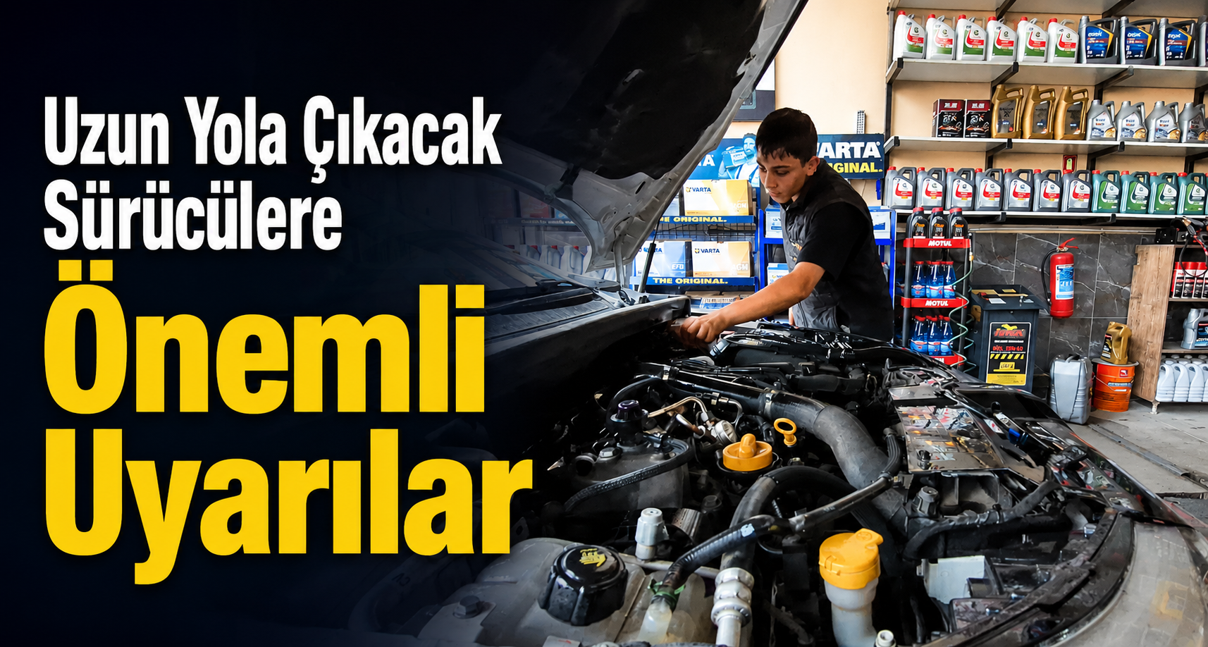 Uzun Yola Çıkacak Sürücülere Önemli Uyarılar