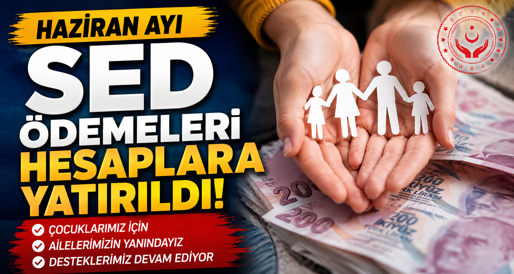 Haziran ayı SED ödemeleri hesaplara yatırıldı