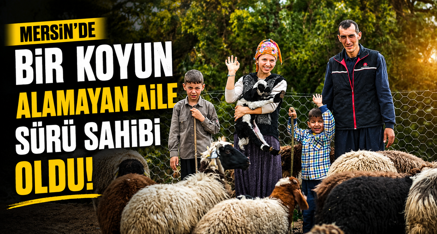 Mersin’de bir koyun alamayan aile sürü sahibi oldu