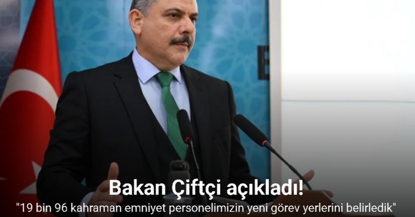 İçişleri Bakanı Çiftçi: 