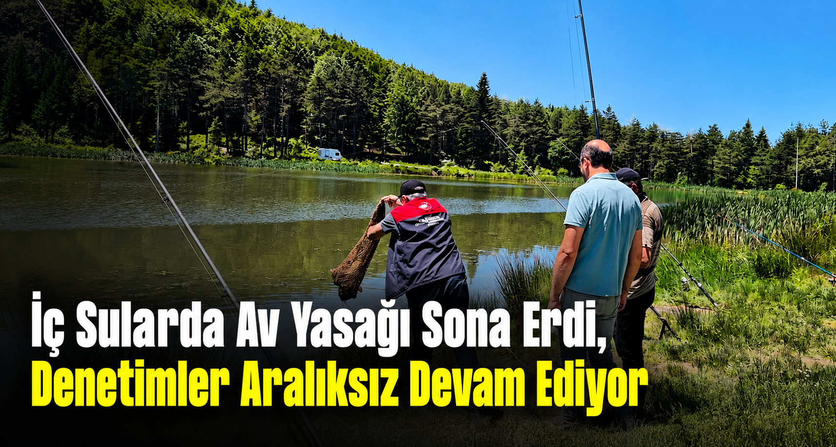 İç Sularda Av Yasağı Sona Erdi, Denetimler Aralıksız Devam Ediyor