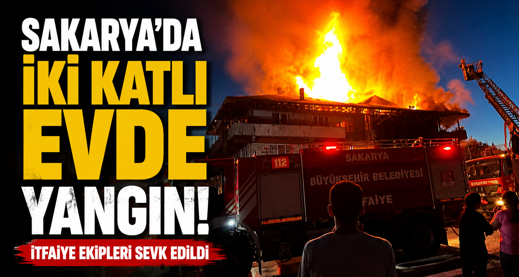 Sakarya’da iki katlı evde yangın