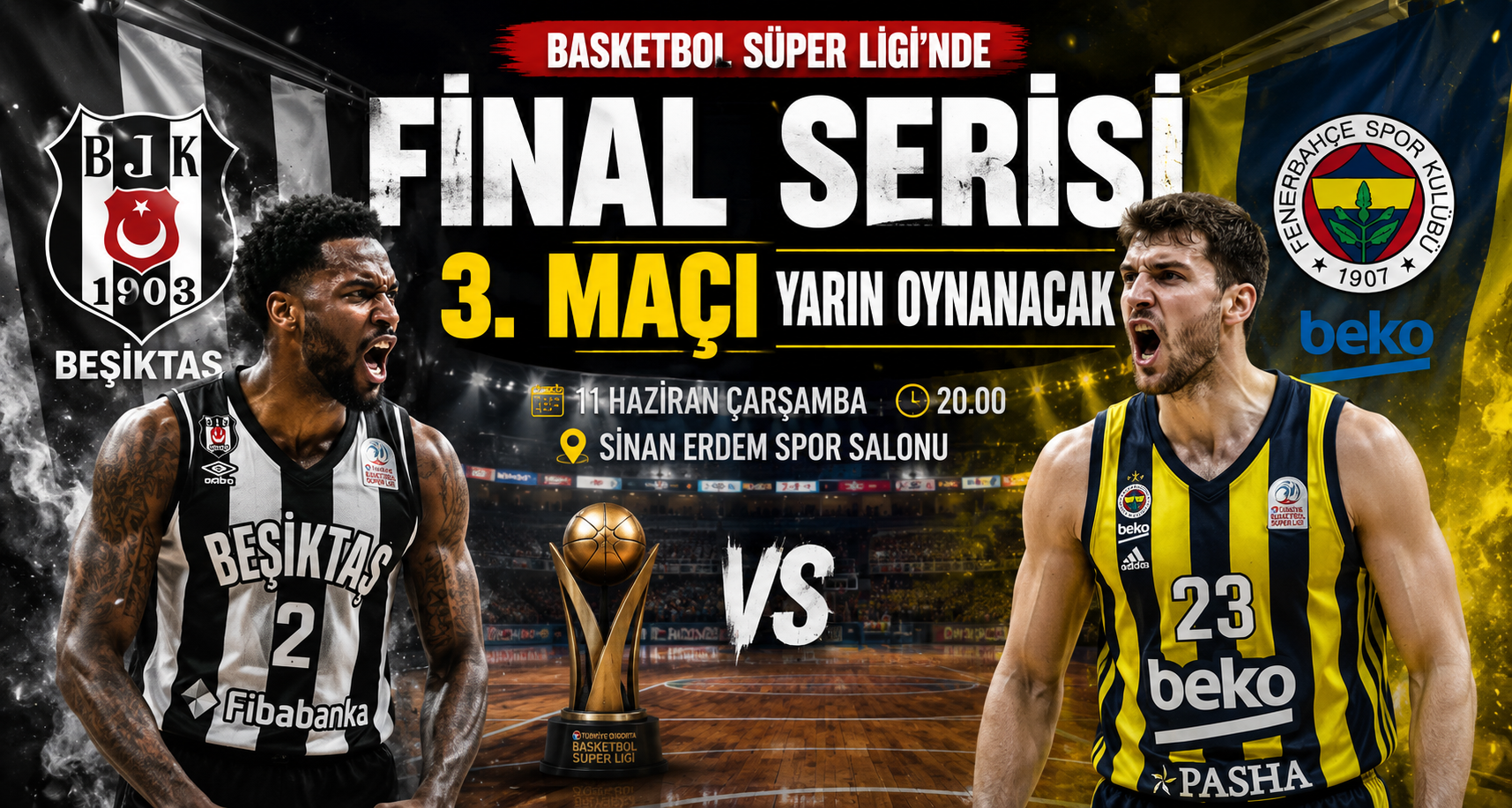 Basketbol Süper Ligi’nde final serisi 3. maçı yarın oynanacak
