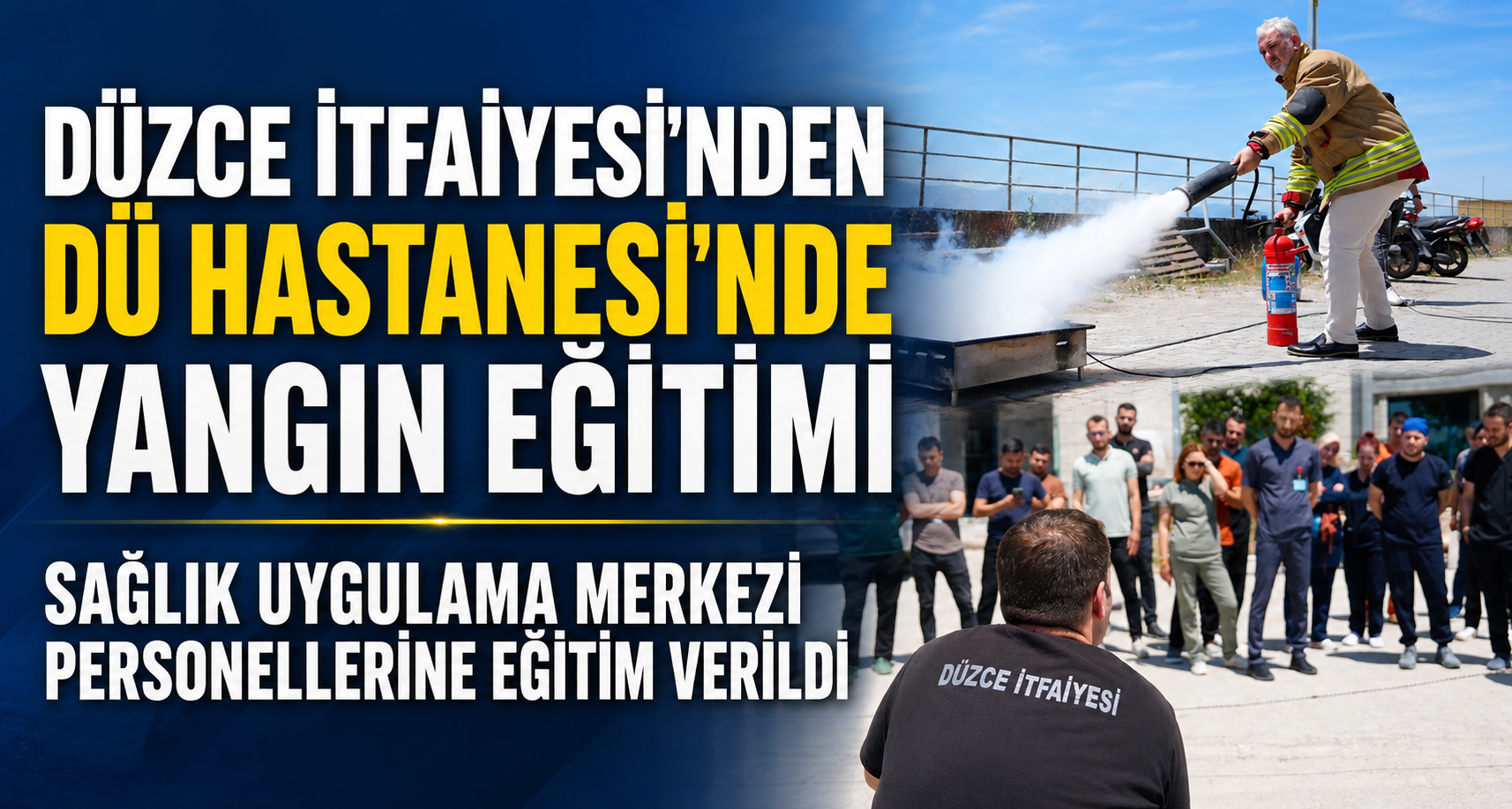 Düzce İtfaiyesi’nden Dü Hastanesi’nde Yangın Eğitimi