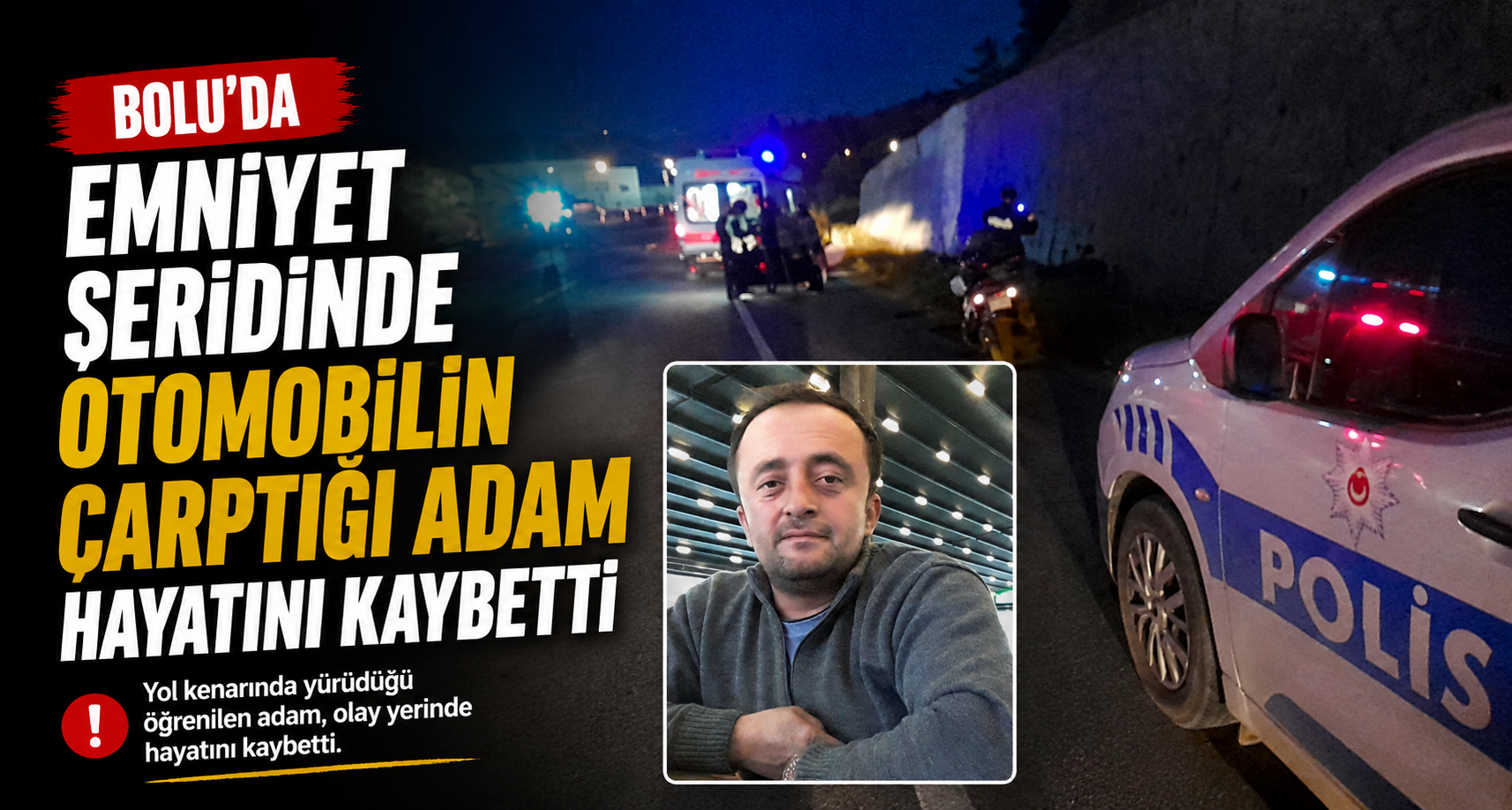 Bolu’da emniyet şeridinde otomobilin çarptığı adam hayatını kaybetti