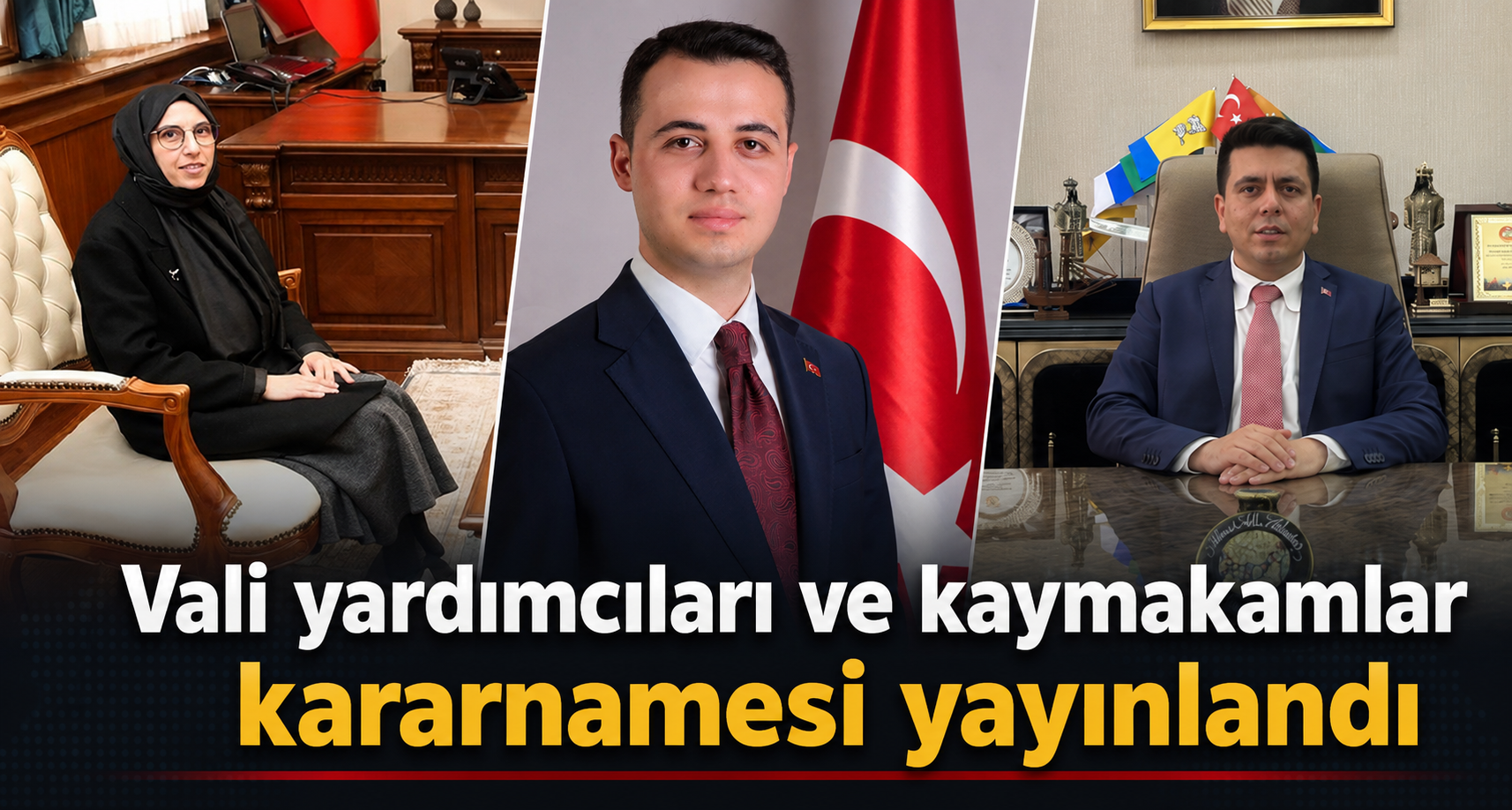 Vali Yardımcıları Ve Kaymakamlar Kararnamesi Yayınlandı
