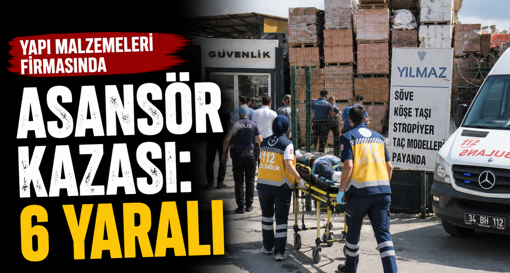 Yapı malzemeleri firmasında asansör kazası: 6 yaralı