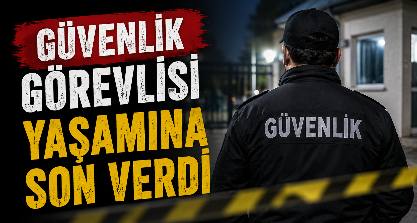 Güvenlik görevlisi yaşamına son verdi