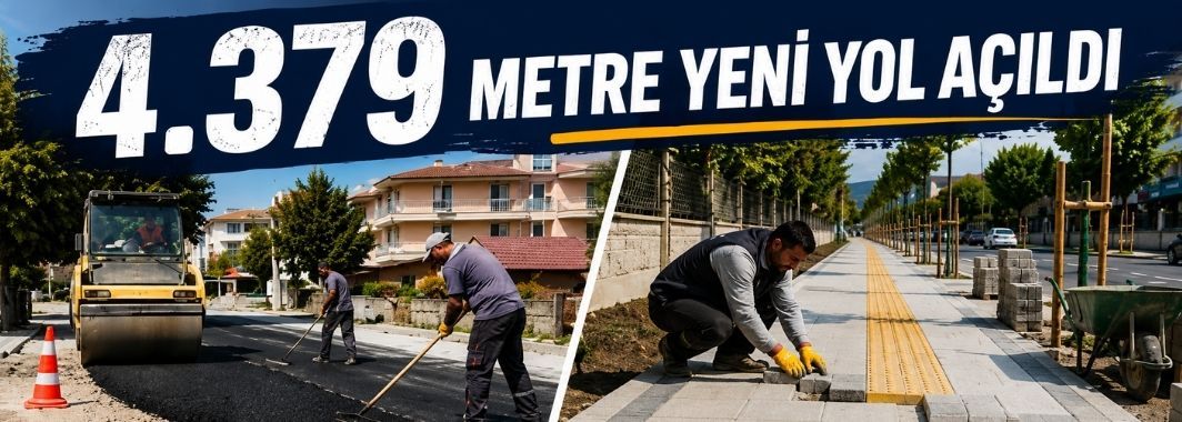 4.379 Metre Yeni Yol Açıldı