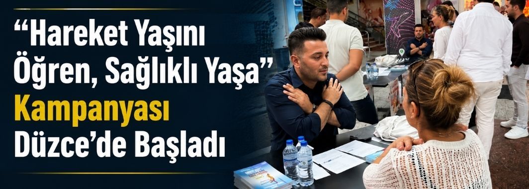 “Hareket Yaşını Öğren, Sağlıklı Yaşa” Kampanyası Düzce’de Başladı