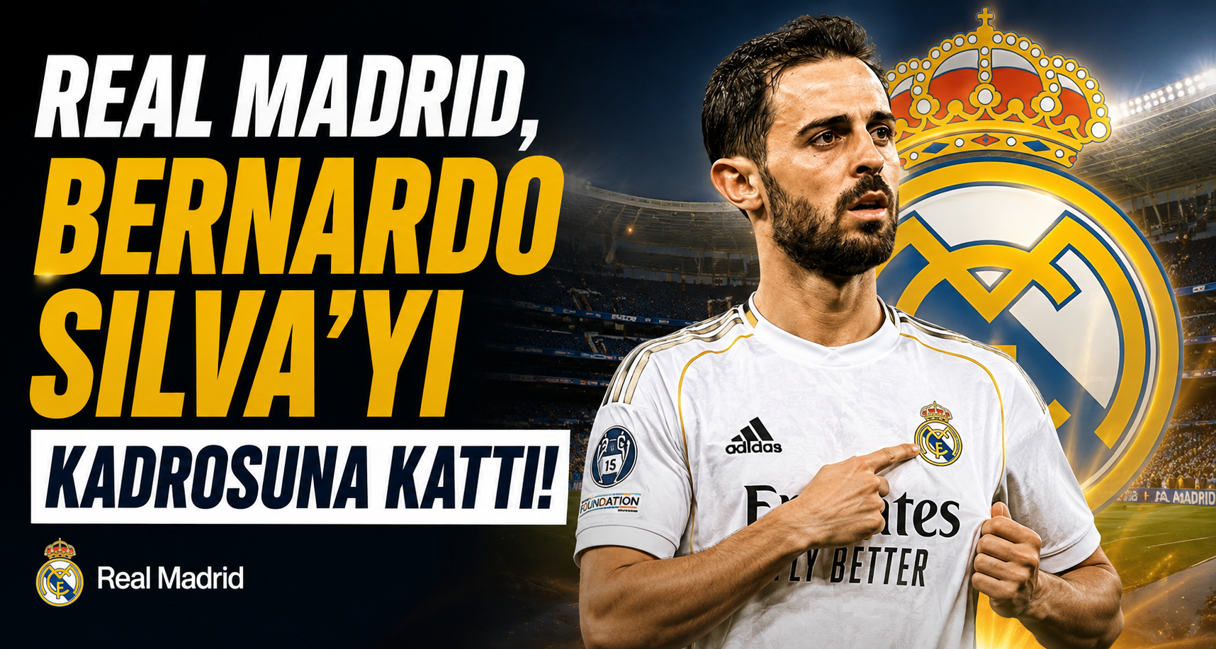 Real Madrid, Bernardo Silva’yı kadrosuna kattı