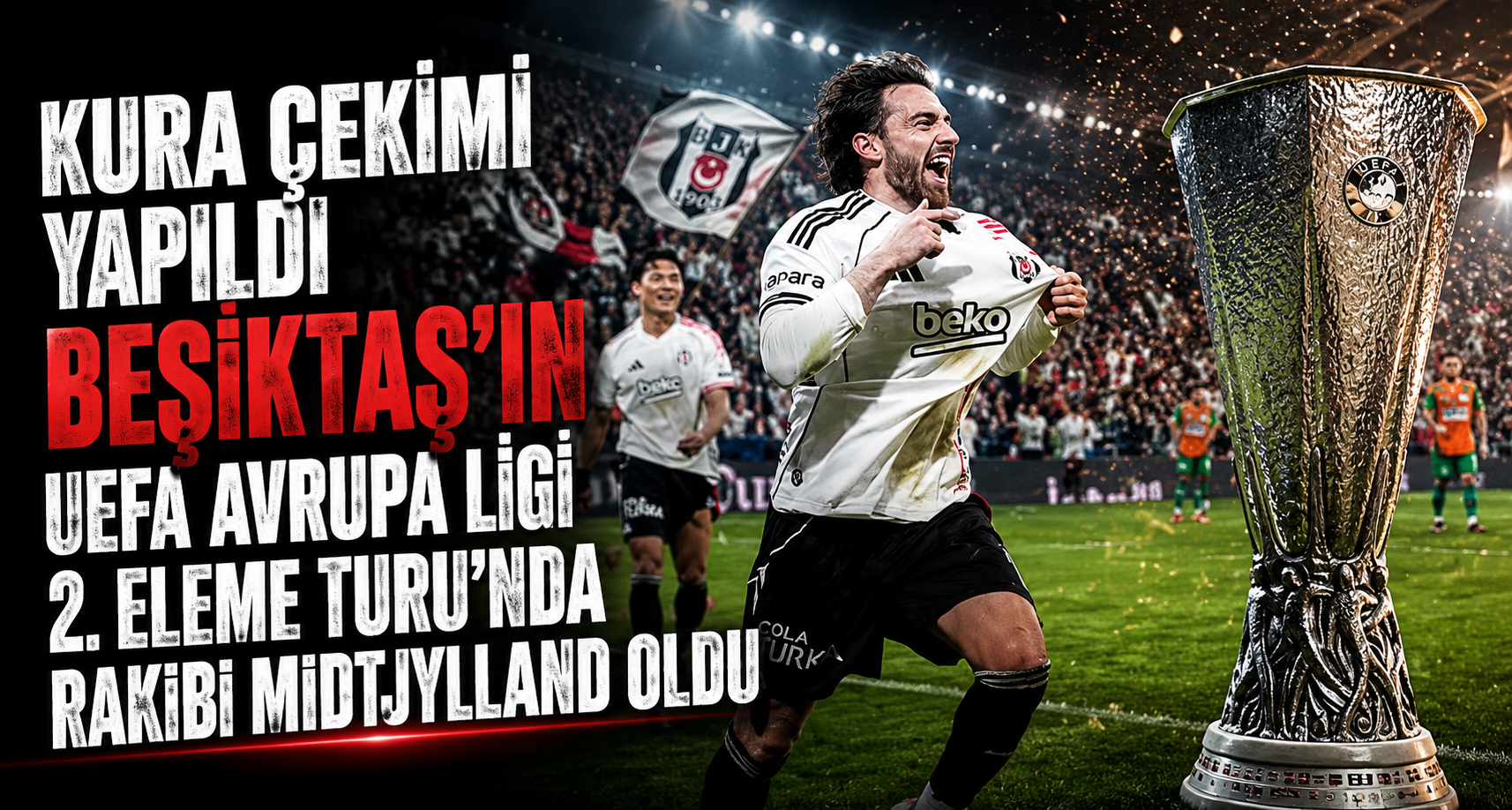 Beşiktaş’ın rakibi Midtjylland oldu