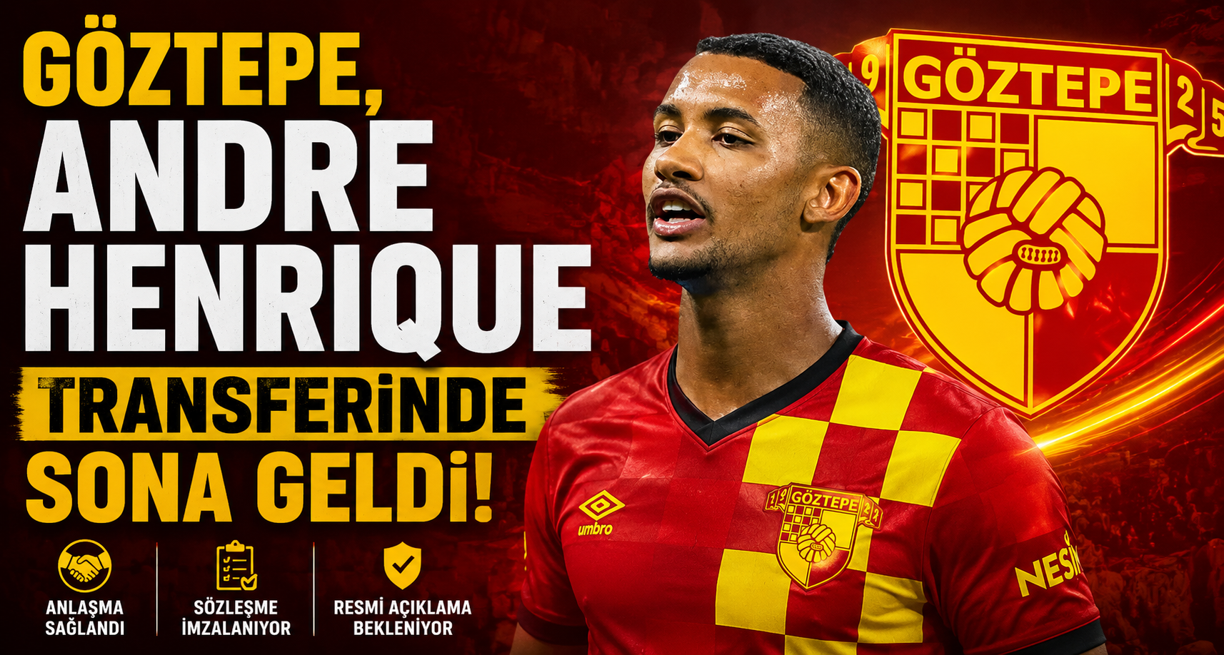 Göztepe, Andre Henrique transferinde sona geldi