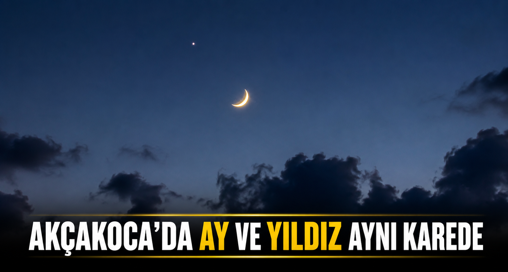 Akçakoca’da Ay Ve Yıldız Aynı Karede