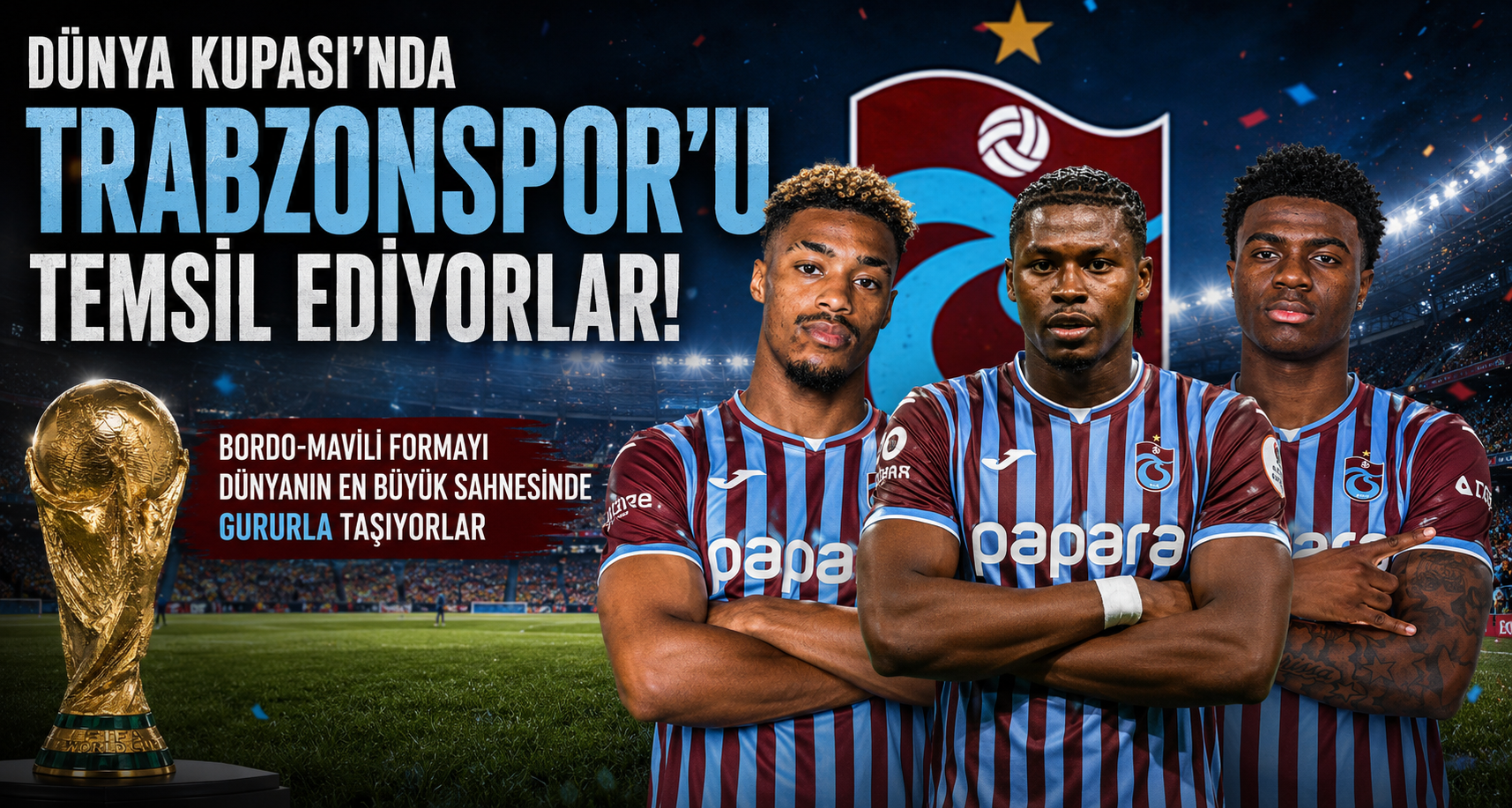 Dünya Kupası'nda Trabzonspor'u temsil ediyorlar