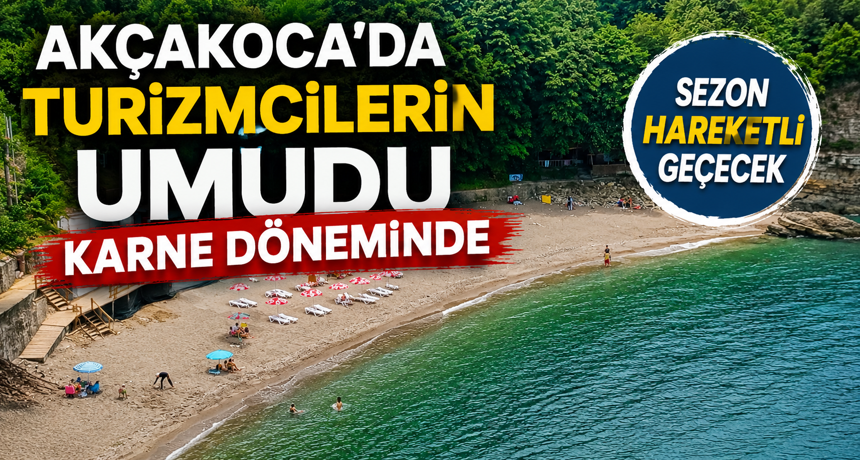 Akçakoca'da turizmcilerin umudu karne döneminde