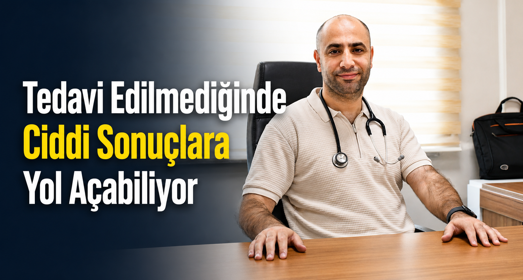 “Tedavi Edilmediğinde Ciddi Sonuçlara Yol Açabiliyor”