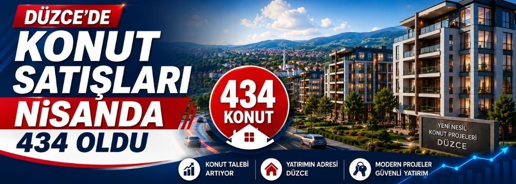 Düzce’de Konut Satışları Nisanda 434 Oldu