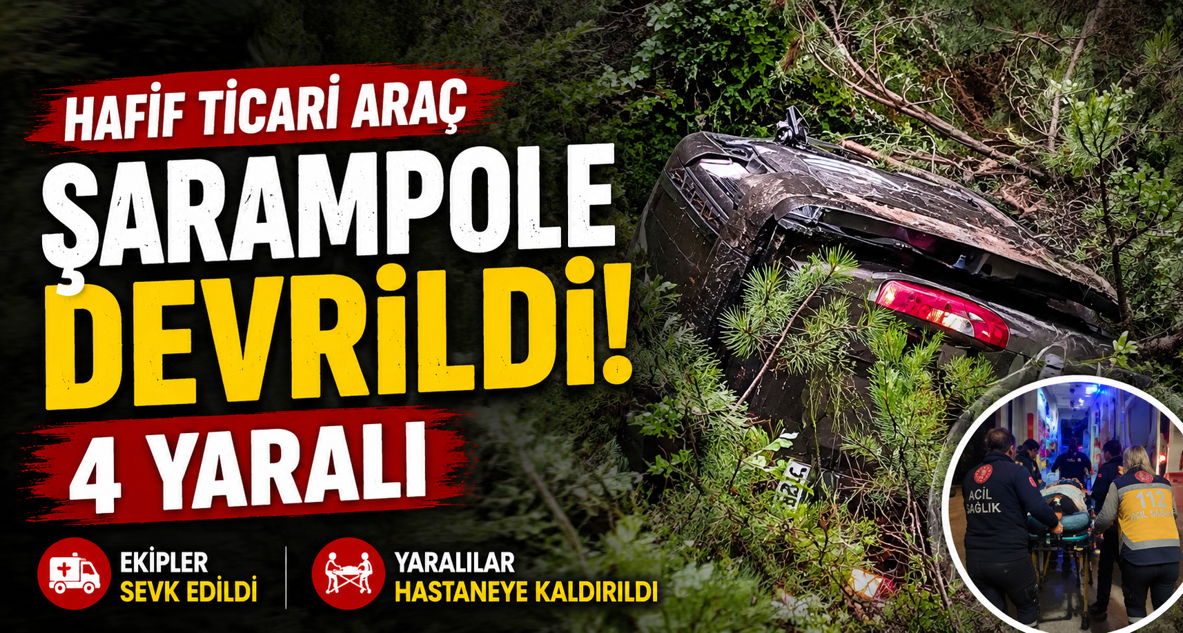 Hafif ticari araç şarampole devrildi; 4 yaralı