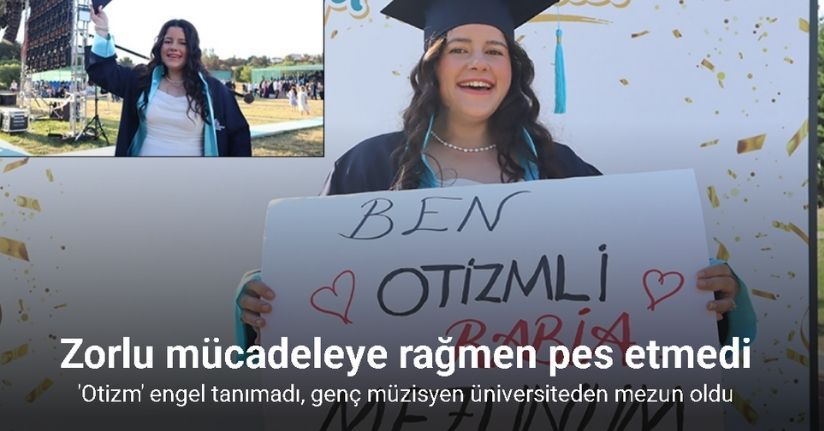 ’Otizm’ engel tanımadı, genç müzisyen üniversiteden mezun oldu
