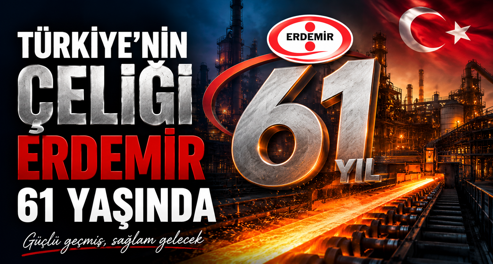 Türkiye’nin çeliği Erdemir 61 yaşında