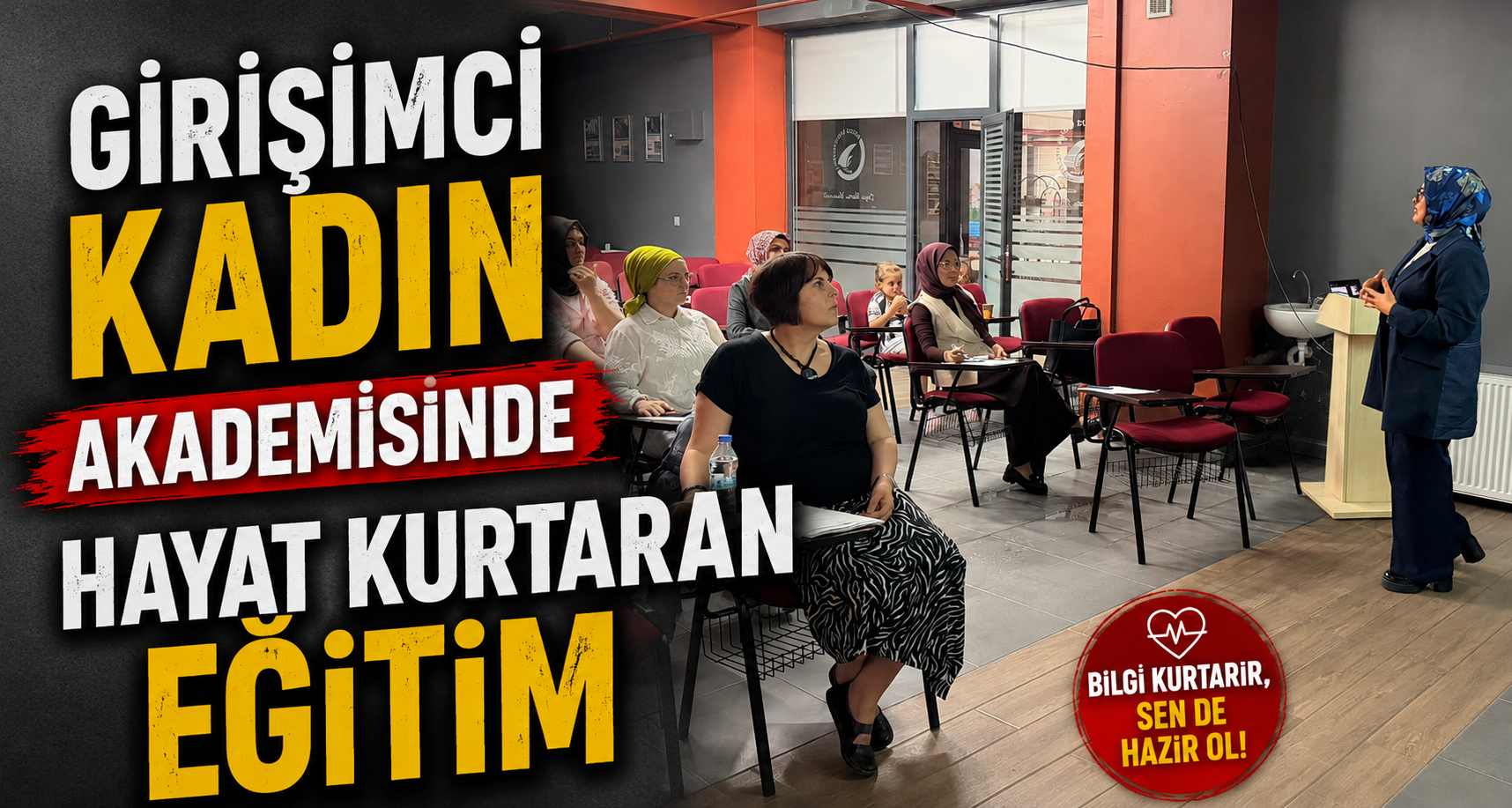 Girişimci Kadın Akademisinde Hayat Kurtaran Eğitim