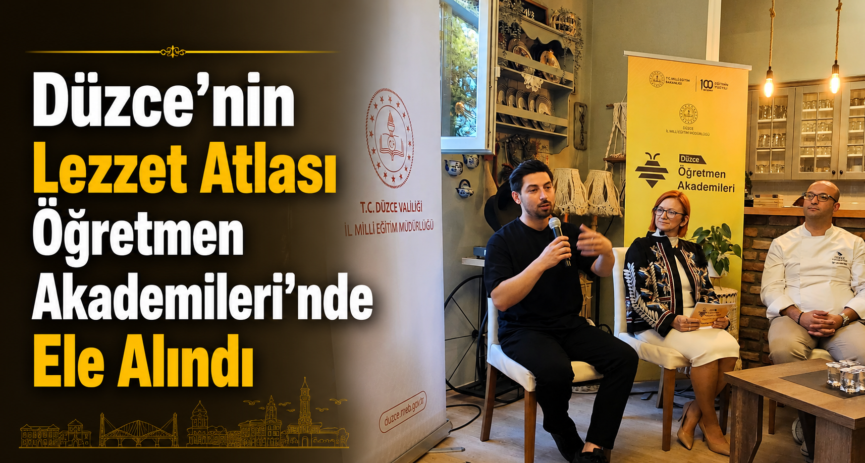 Düzce’nin Lezzet Atlası Öğretmen Akademileri’nde Ele Alındı