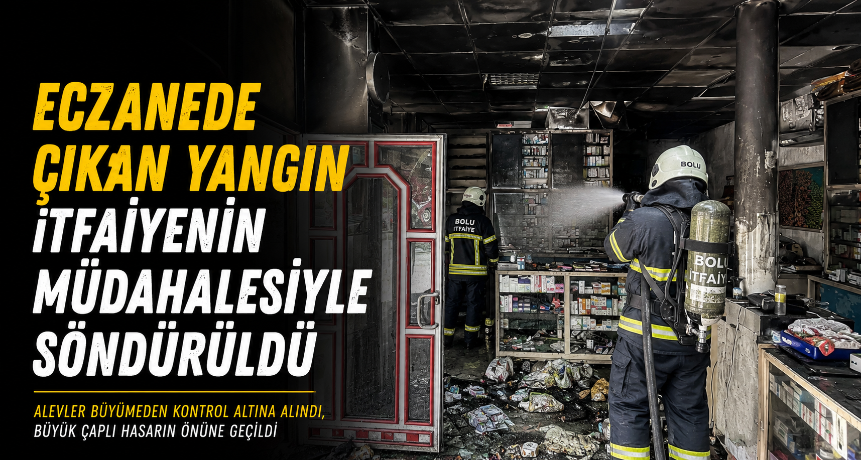 Eczanede çıkan yangın itfaiyenin müdahalesiyle söndürüldü
