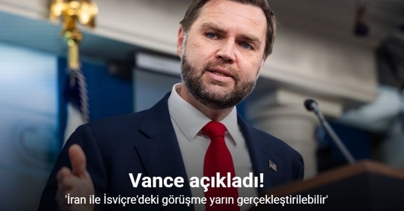 ABD Başkan Yardımcısı Vance: 
