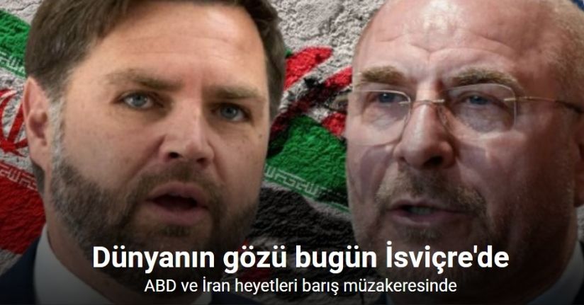 ABD Başkan Yardımcısı Vance, İran ile barış görüşmeleri için İsviçre'de