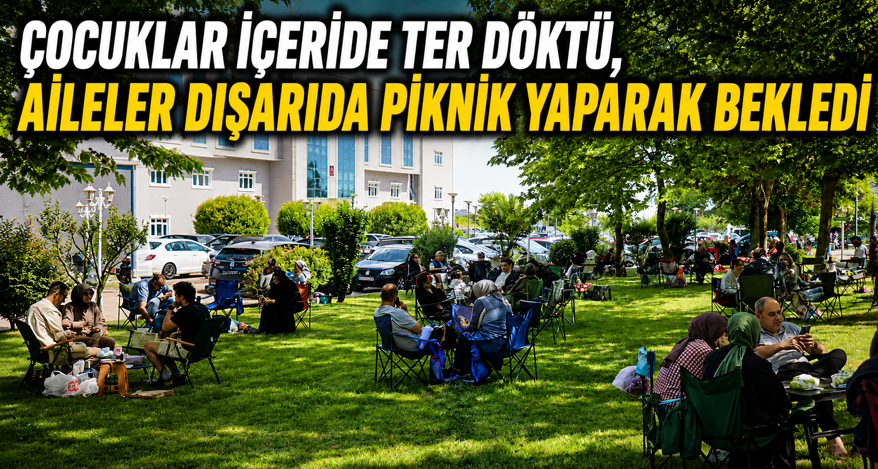 Çocuklar içeride ter döktü, aileler dışarıda piknik yaparak bekledi