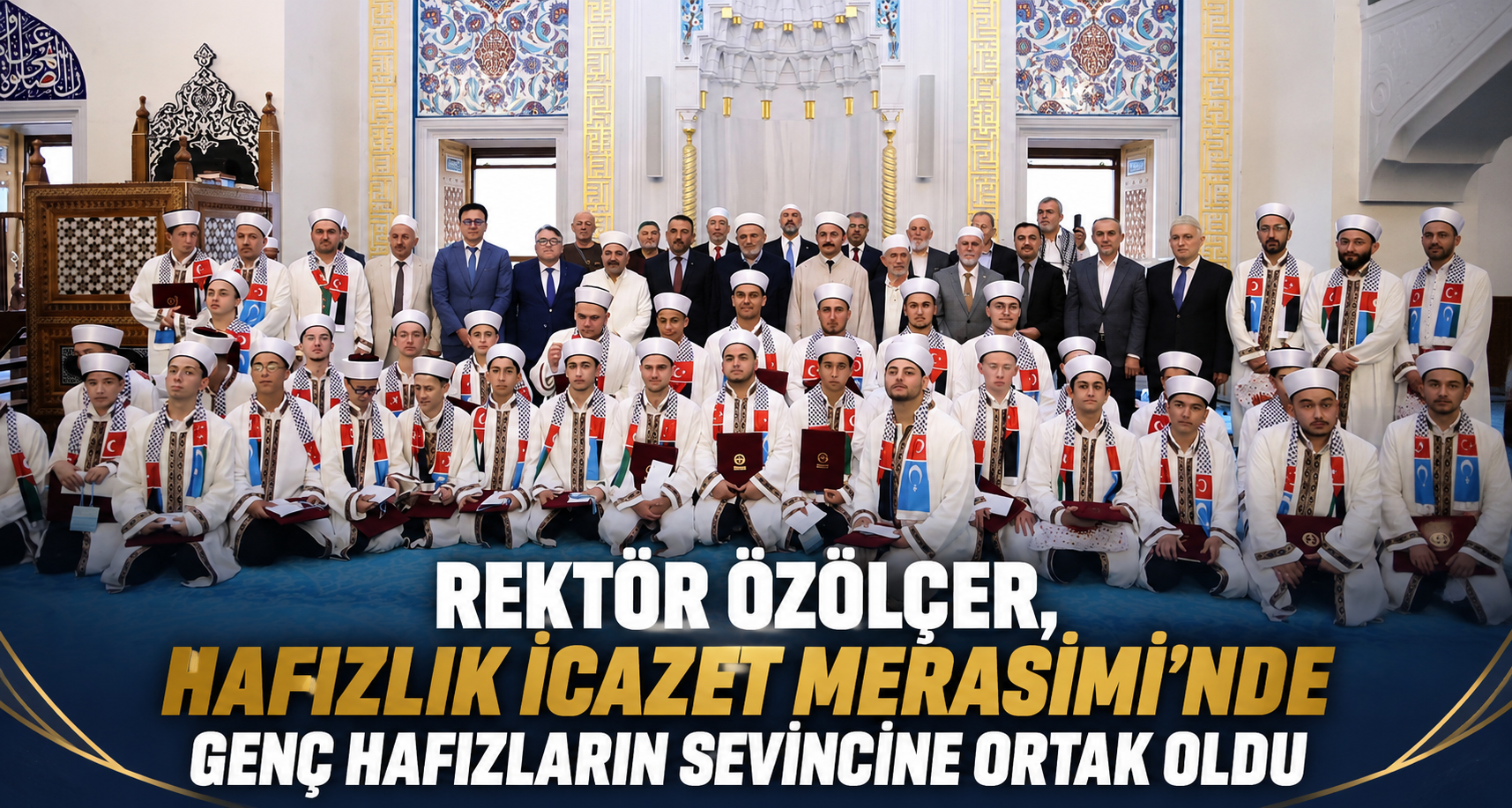 Rektör Özölçer, Hafızlık İcazet Merasimi’nde genç hafızların sevincine ortak oldu