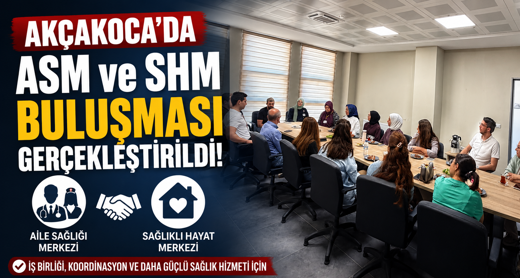 Akçakoca’da ASM ve SHM Buluşması Gerçekleştirildi