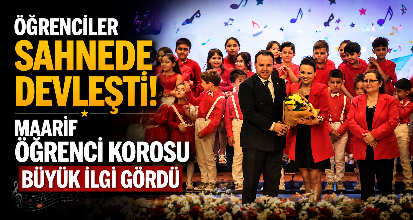 Öğrenciler sahnede devleşti, Maarif Öğrenci Korosu büyük ilgi gördü