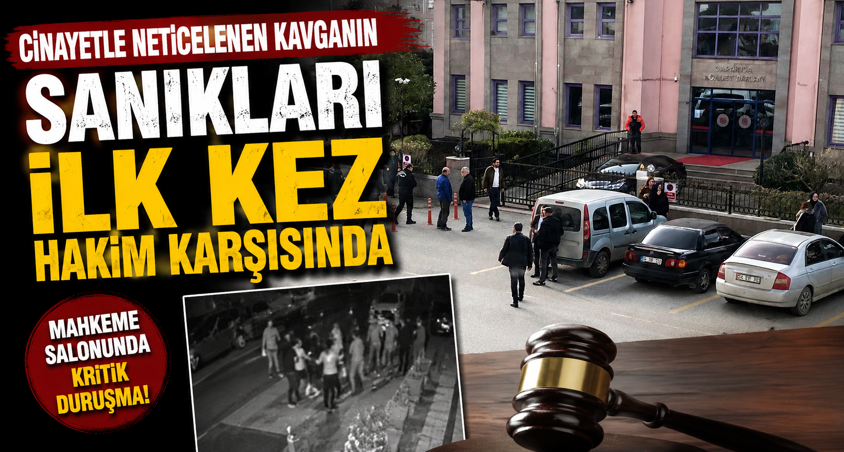Cinayetle neticelenen kavganın sanıkları ilk kez hakim karşısında