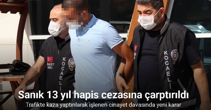 Trafikte kaza yaptırılarak işlenen cinayet davasında yeni karar