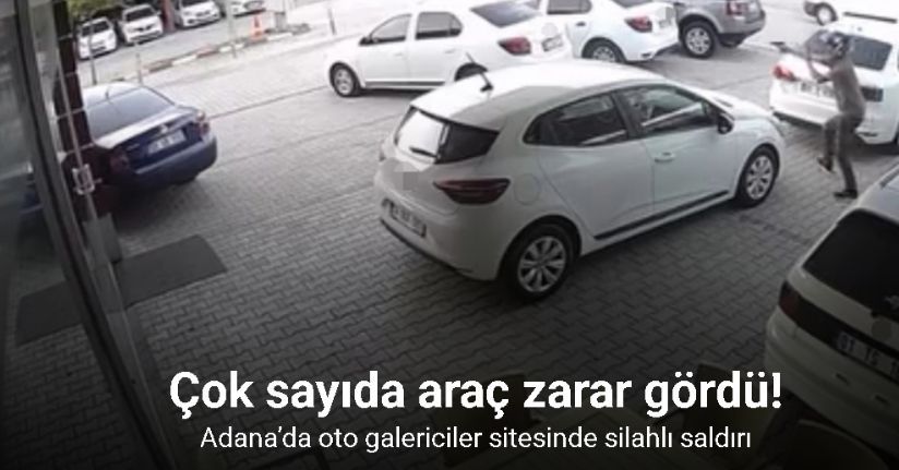 Adana’da oto galericiler sitesinde silahlı saldırı: Çok sayıda araç zarar gördü