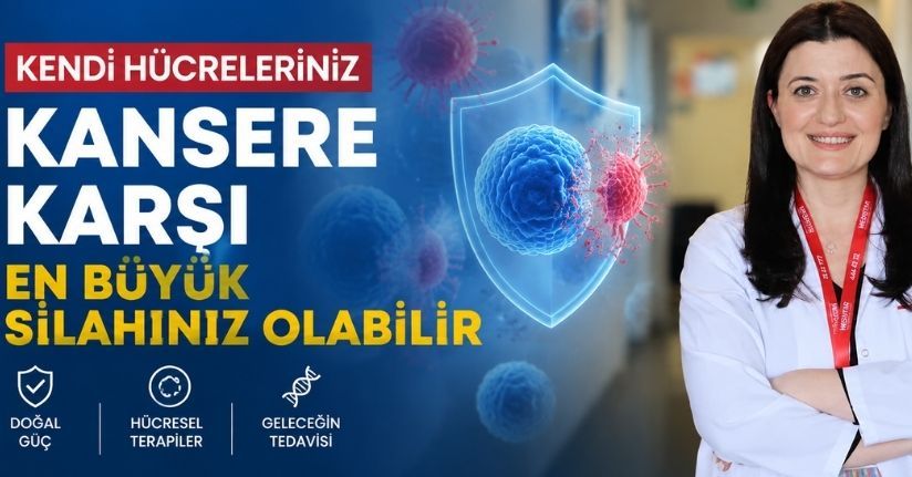 Kendi hücreleriniz kansere karşı en büyük silahınız olabilir