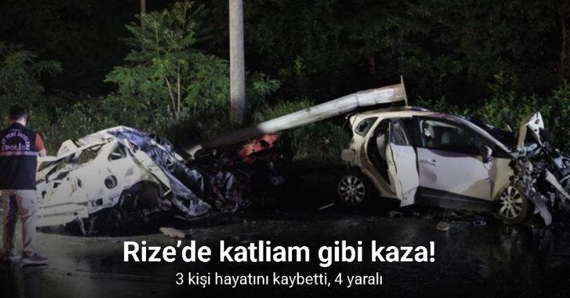 Rize’de katliam gibi kaza: 3 ölü, 4 yaralı