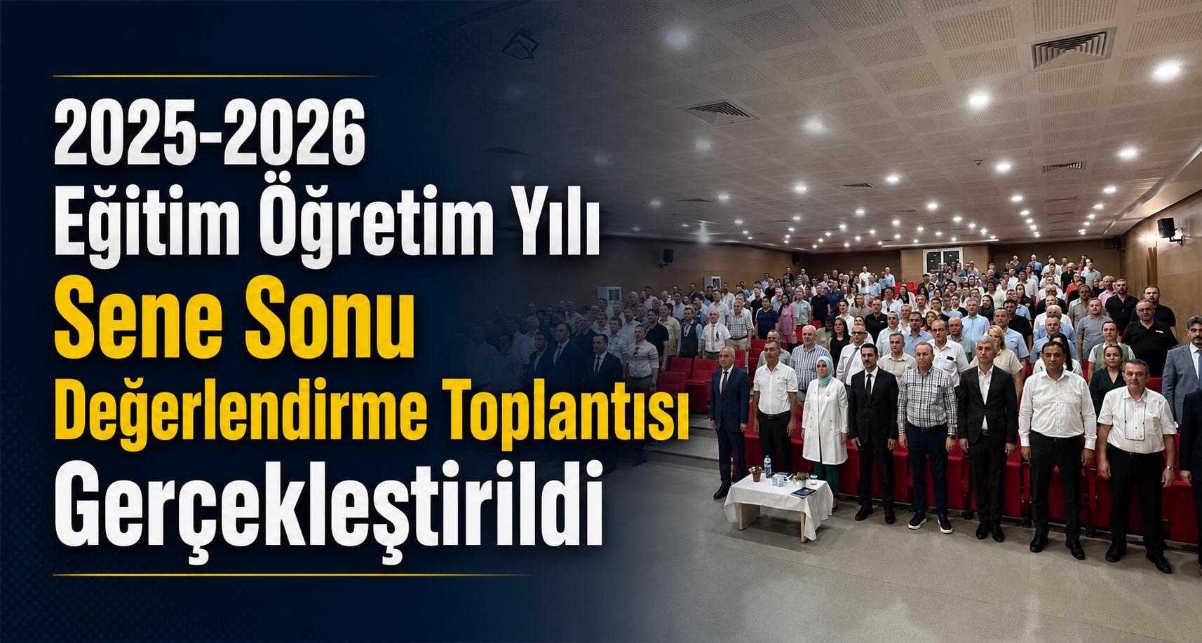 2025-2026 Eğitim Öğretim Yılı Sene Sonu Değerlendirme Toplantısı Gerçekleştirildi