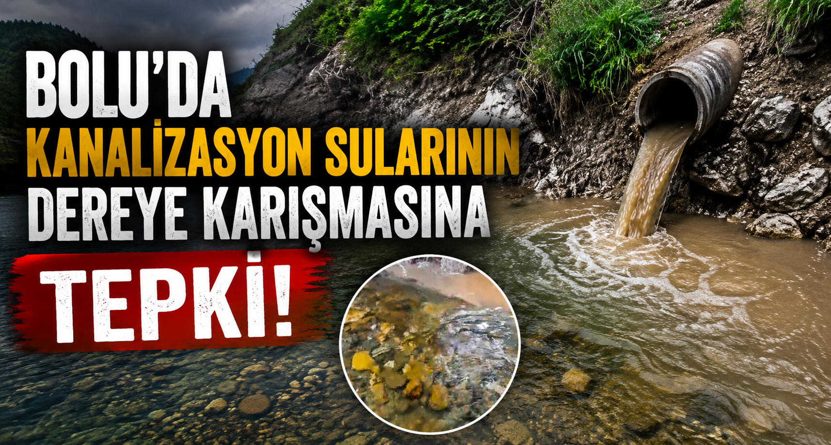 Bolu’da kanalizasyon sularının dereye karışmasına tepki