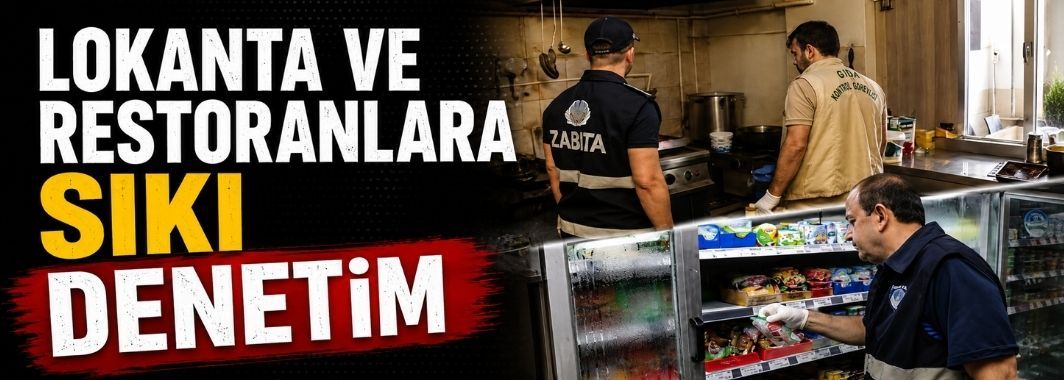 Lokanta Ve Restoranlara Sıkı Denetim