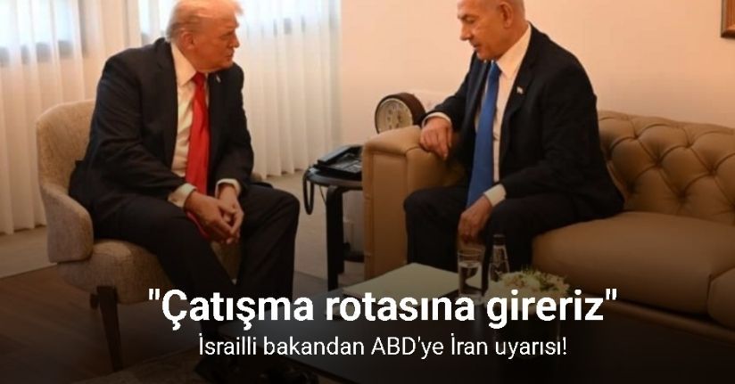 İsrailli bakandan ABD'ye İran uyarısı: 