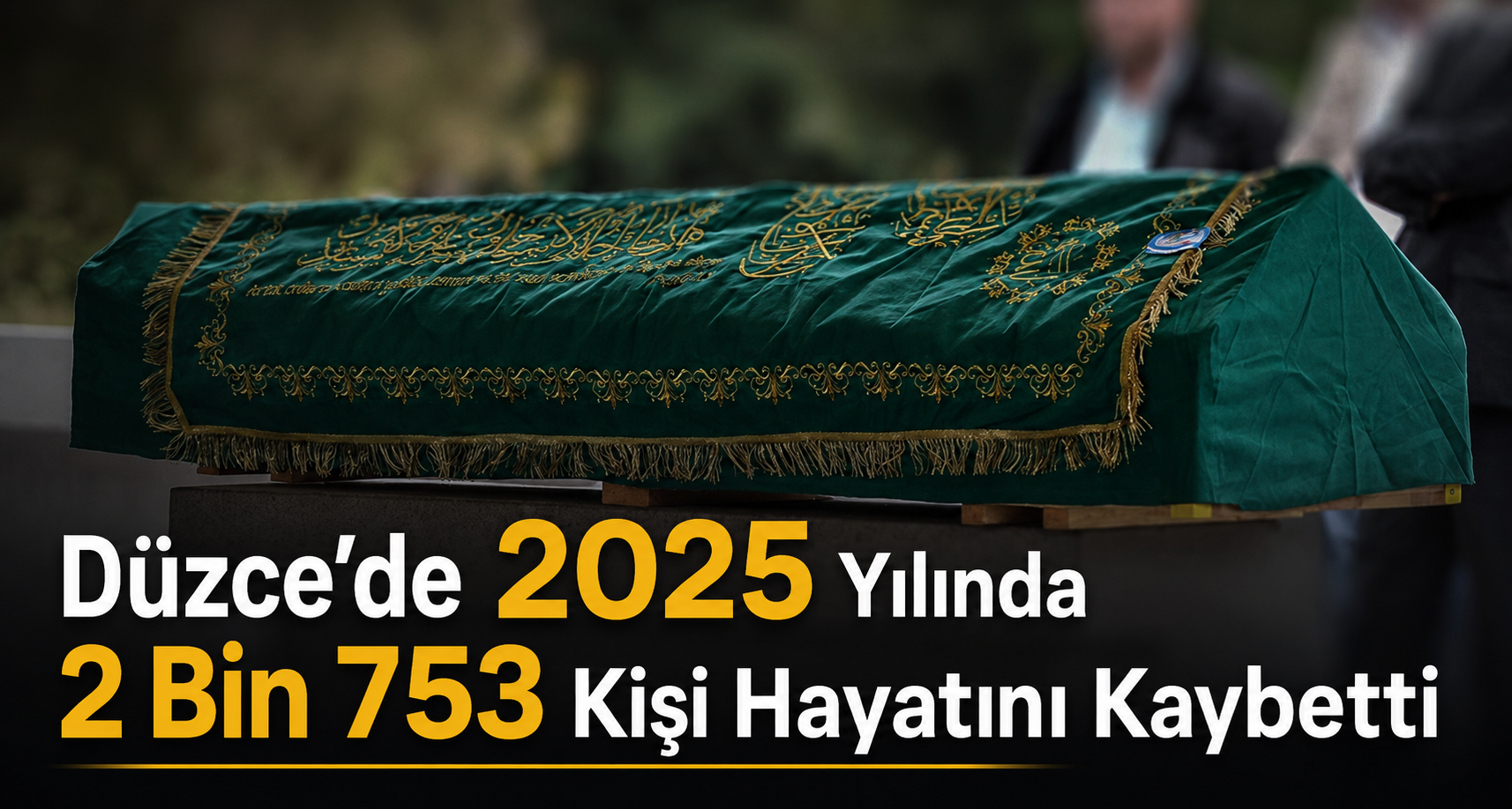 Düzce’de 2025 Yılında 2 Bin 753 Kişi Hayatını Kaybetti