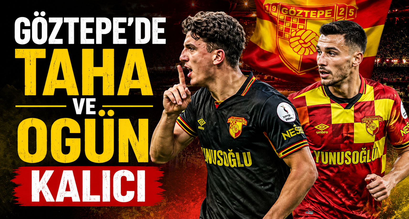 Göztepe'de Taha ve Ogün kalıcı